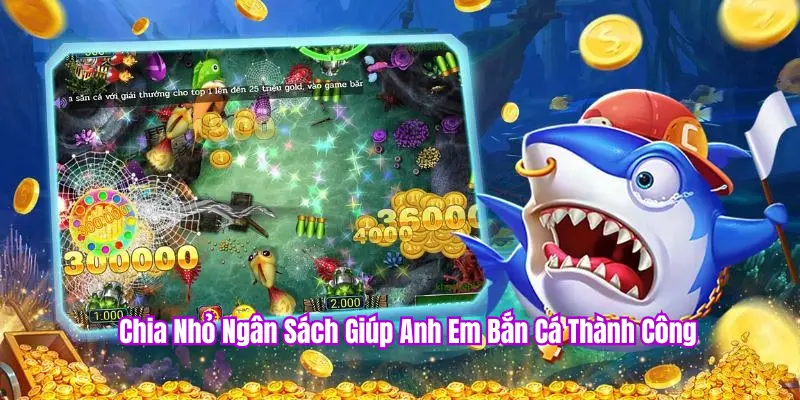 Chiến Thuật Quản Lý Vốn Khi Chơi Bắn Cá Pkbet Hiệu Quả Nhất 1 Chiến thuật chia nhỏ vốn bắn cá