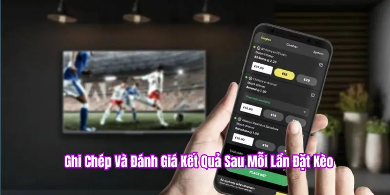 Ghi chép sau mỗi lần cược